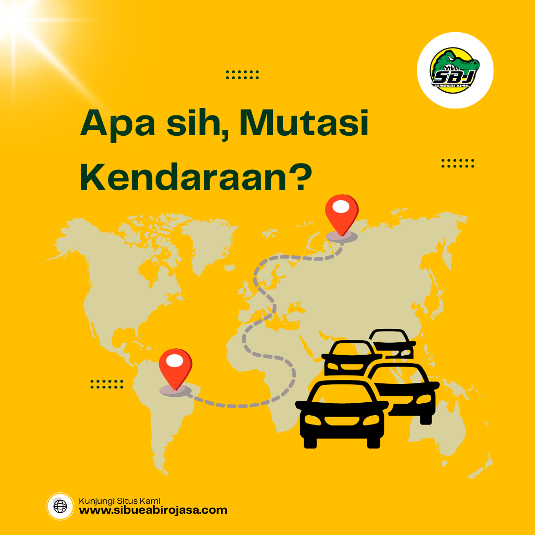 Apa Itu Mutasi Kendaraan?