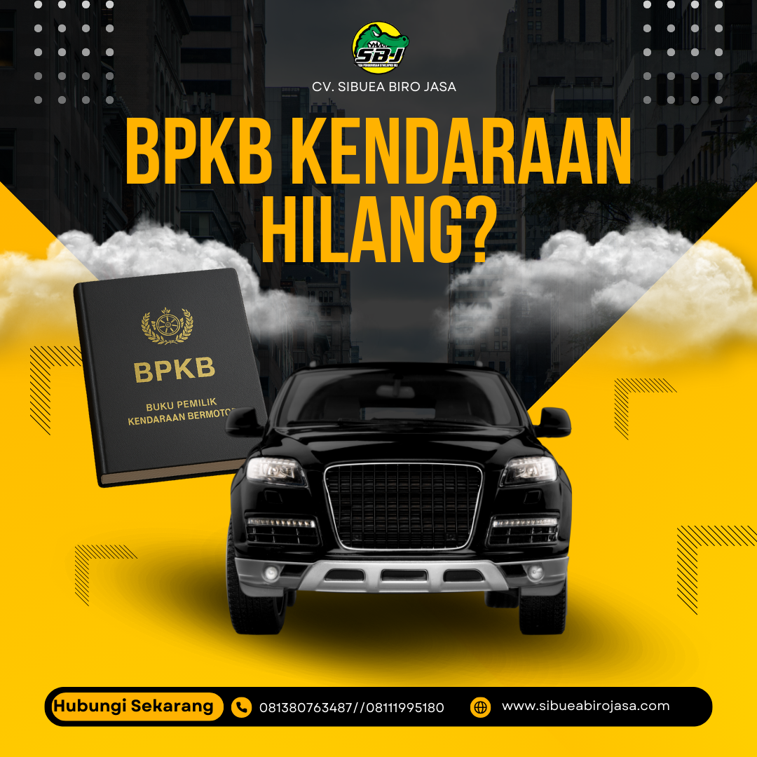Cara Praktis Mengurus BPKB Hilang Tanpa Ribet!